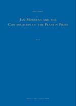 Jan Moretus and the Continuation of the Plantin Press (2 Vols.)