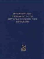 Invitation Chess Tournament of the City of London Chess Club London 1900