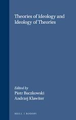 Theories of Ideology and Ideology of Theories