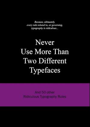 Never Use More Than Two Different Typefaces