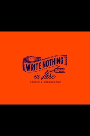 Write Nothing in Here