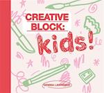 Creative Block: Kids!