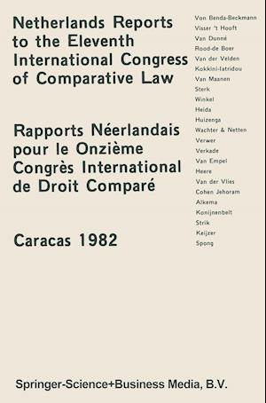 Netherlands Reports to the XIth International Congress of Comparative Law Caracas 1982