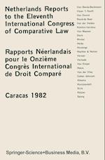 Netherlands Reports to the XIth International Congress of Comparative Law Caracas 1982