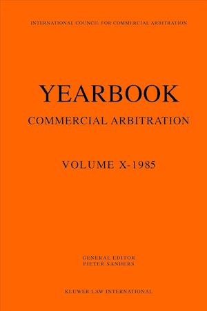 Yearbook Commercial Arbitration Volume X - 1985