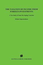 The Taxation Of Income From Foreign Investments, A Tax Study Of D