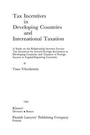 Tax Incentives In Developing Countries And International Taxation
