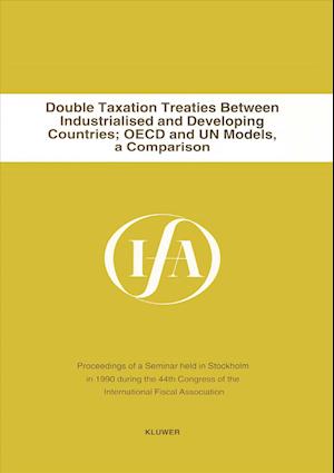 Double Taxation Treaties Between Industrialised and Developing Countries; OECD and Un Models, a Comparison