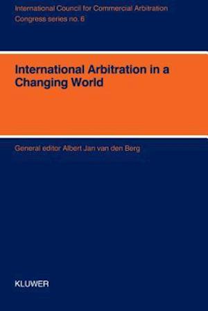 Congress Series: International Arbitration in a Changing World - Xith International Arbitration Conference, Bahrain, 1993