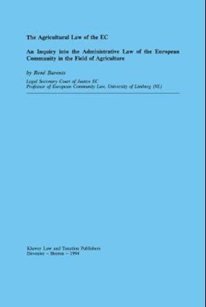 The Agricultural Law of the EC, an Inquiry Into the Admin Law