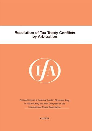 IFA: Resolution Of Tax Treaty Conflicts By Arbitration