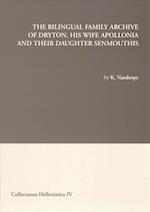 The Bilingual Family Archive of Dryton, His Wife Apollonia and Their Daughter Senmouthis