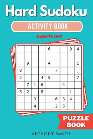 Hard Sudoku Puzzle | Expert Level Sudoku With Tons of Challenges For Your Brain (Hard Sudoku Activity Book)