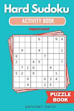 Hard Sudoku Puzzle | Expert Level Sudoku With Tons of Challenges For Your Brain (Hard Sudoku Activity Book) 