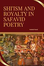 Shi'ism and Royalty in Safavid Poetry 