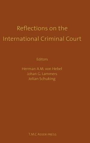 Reflections on the International Criminal Court:Essays in Honour of Adriaan Bos