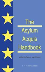 The Asylum Acquis Handbook:The Foundation for a Common European Asylum Policy