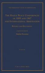 The Hague Peace Conferences of 1899 and 1907 and International Arbitration:Reports and Documents