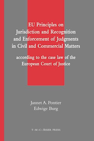 EU Principles on Jurisdiction and Recognition and Enforcement of Judgments in Civil and Commercial Matters