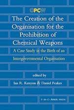 The Creation of the Organisation for the Prohibition of Chemical Weapons