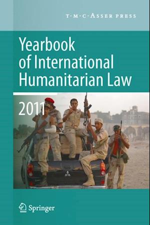 Yearbook of International Humanitarian Law 2011 - Volume 14