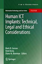 Human ICT Implants: Technical, Legal and Ethical Considerations