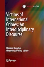 Victims of International Crimes: An Interdisciplinary Discourse