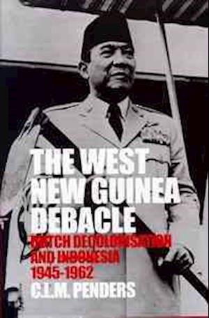 The West New Guinea Debacle