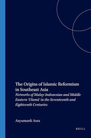 The Origins of Islamic Reformism in Southeast Asia