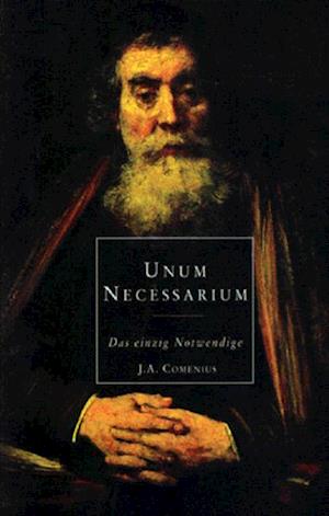 Unum Necessarium - Das einzig Notwendige