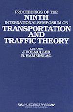 Proceedings of the Ninth International Symposium on Transportation and Traffic Theory