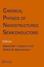 Chemical Physics of Nanostructured Semiconductors