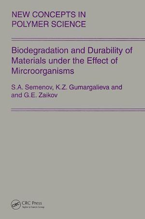 Biodegradation and Durability of Materials under the Effect of Microorganisms