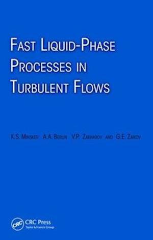 Fast Liquid-Phase Processes in Turbulent Flows
