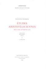 Etudes Aristoteliciennes. Recueil D'Articles