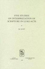 Five Studies on the Interpretation of Scripture in Luke-Acts
