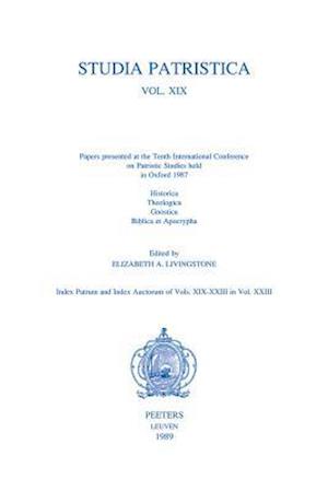 Studia Patristica. Vol. XIX - Historica, Theologica, Gnostica, Biblica Et Apocrypha