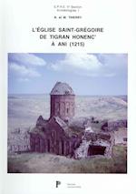 L'Eglise Saint-Gregoire de Tigran Honeni a Ani (1215)