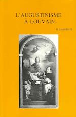 L'Augustinisme A L'Ancienne Faculte de Theologie de Louvain