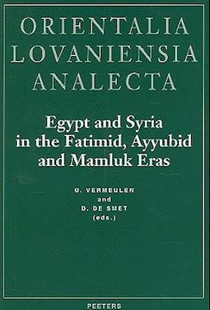 Egypt and Syria in the Fatimid, Ayyubid and Mamluk Eras