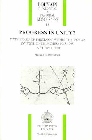 Progress in Unity? Fifty Years of Theology Within the World Council of Churches