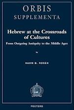 Hebrew at the Crossroads of Cultures. from Outgoing Antiquity to the Middle Ages