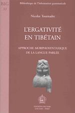 L'Ergativite En Tibetain. Approche Morphosyntaxique de La Langue Parlee