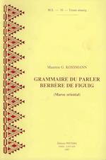 Grammaire Du Parler Berbere de Figuig (Maroc Oriental)