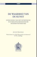 de Waarheid Van de Kunst. Over de Rol Van Het Esthetische in Schellings Romantische Moderniteitskritiek