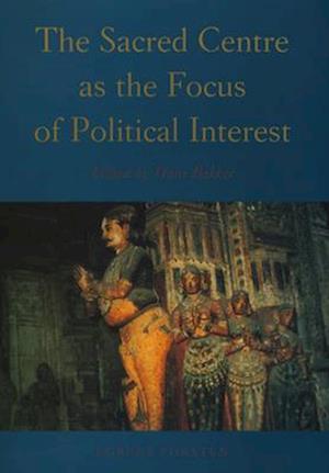 The Sacred Centre as the Focus of Political Interest