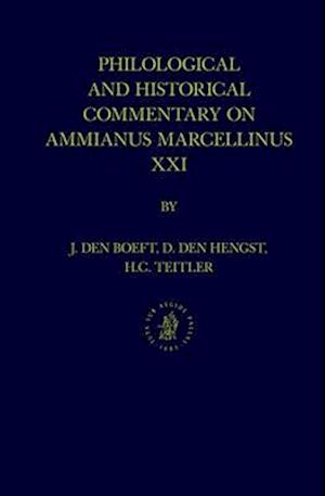 Philological and Historical Commentary on Ammianus Marcellinus XXI