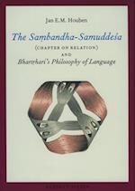 The Sa&#7747;bandha-Samudde&#347;a (Chapter on Relation) and Bhart&#7771;hari's Philosophy of Language
