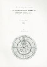 The Astronomical Works of Gregory Chioniades, Volume I