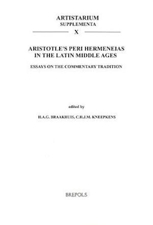 Aristotle's Peri Hermeneias in the Latin Middle Ages